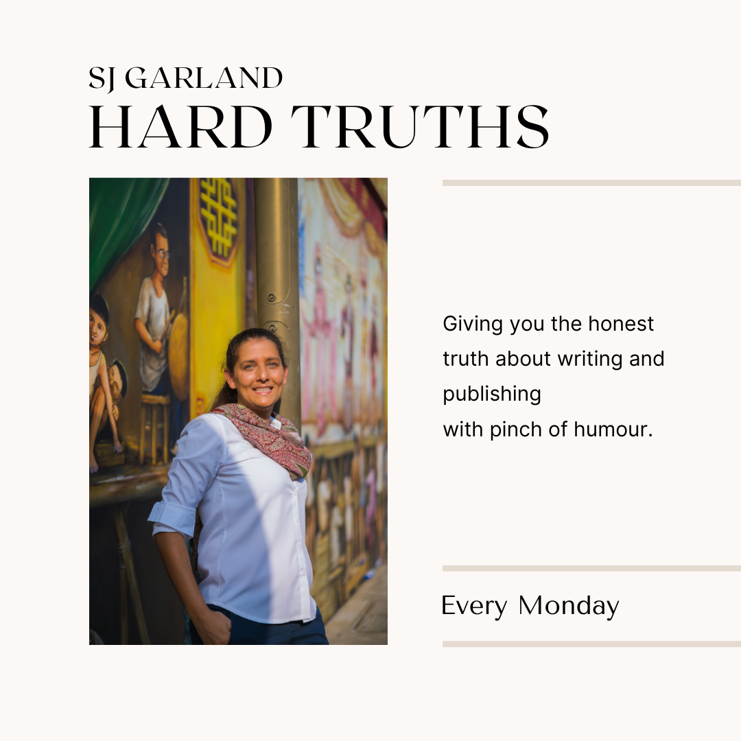 The Hard Truths on Writing by SJ Garland